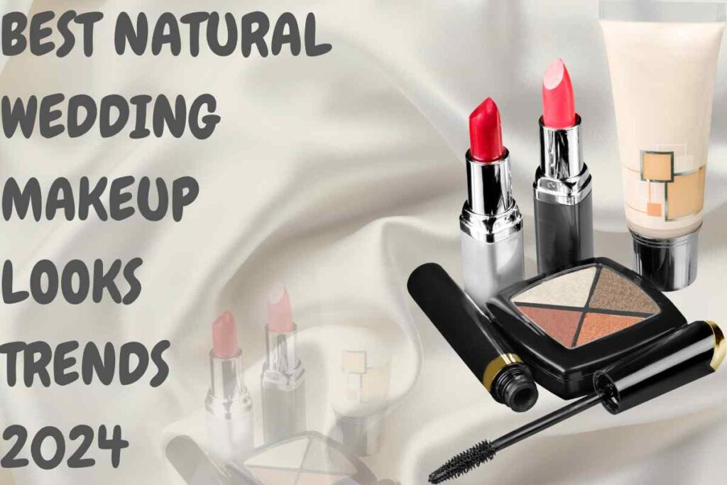 Best Natural Wedding Makeup Looks Trends 2024 5
