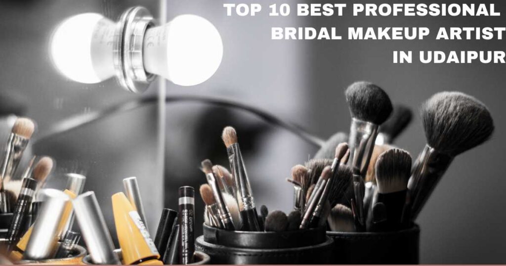 Top 10 Best Professional Bridal Makeup Artist in Udaipur 5